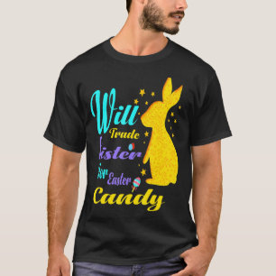 Will Trade Schwester für Ostern Bonbons niedlichen T-Shirt