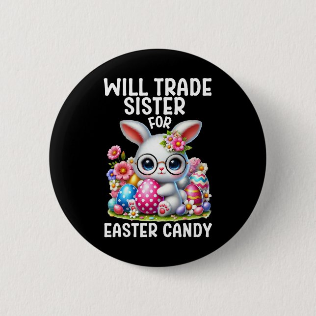 Will Trade Sister Candy Oaster Boy Easter Brot Button (Vorderseite)