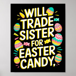 Will Trade Sister Candy Oaster Kleinkind Men Boy Poster