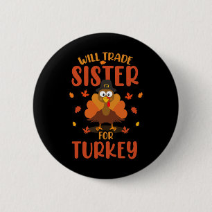 Will Trade Sister der Türkei Fall Familie Thanksgi Button