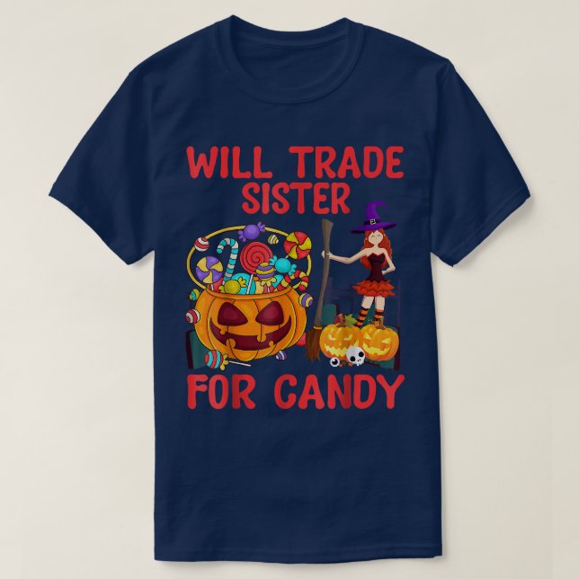 Will Trade Sister für Süßigkeiten, Spaß Halloween, T-Shirt (Design vorne)