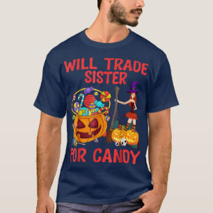 Will Trade Sister für Süßigkeiten, Spaß Halloween, T-Shirt