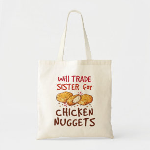 Will Trade Sister of Chicken Nuggets Nugget Lover Tragetasche