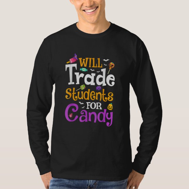 Will Trade Students For Candy Teacher Halloween Co T-Shirt (Vorderseite)