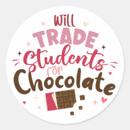 Will Trade Students for Chocolate Funny Valentine Runder Aufkleber