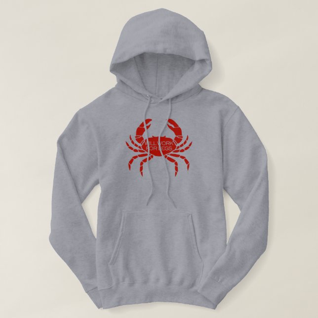 Will Work For Legs Crab Fishing Hoodie (Design vorne)