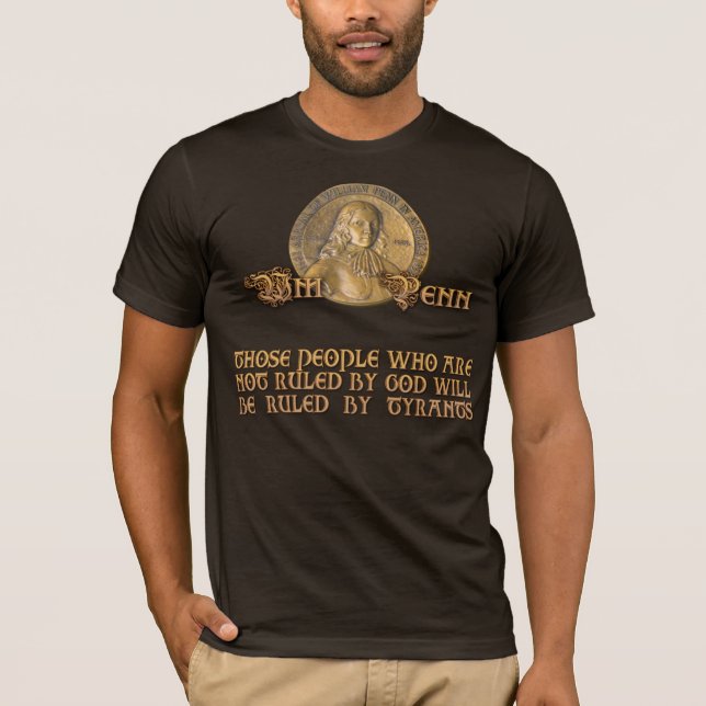 William Penn-Zitat: Werden vom Gott oder von den T-Shirt (Vorderseite)