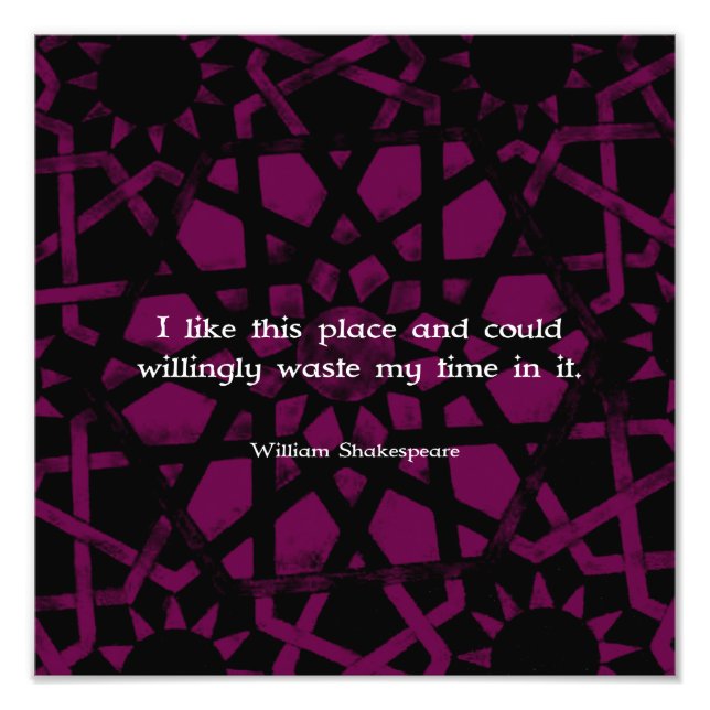 William Shakespeare Funny Zitat "Ich mag diesen Or Fotodruck (Vorne)