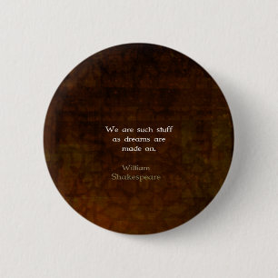 William Shakespeare Inspirational Dream Quote Button