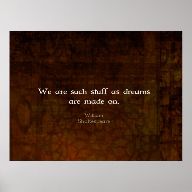 William Shakespeare Inspirational Dream Quote Poster (Vorne)