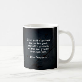 William Shakespeare Zitat - Greatness Kaffeetasse
