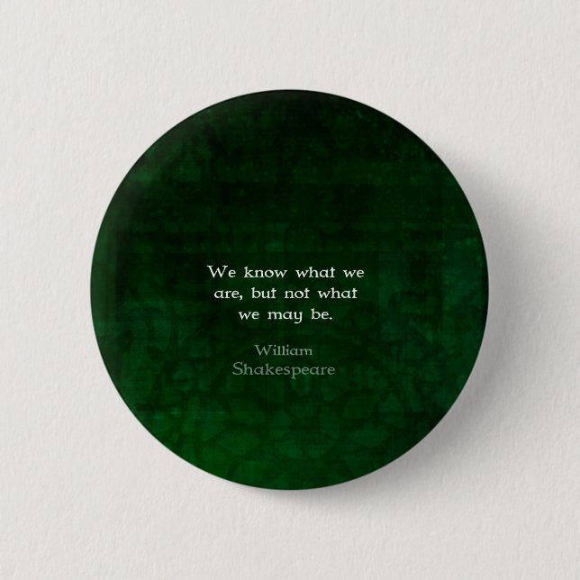 William Shakespeare Zitat über Möglichkeiten Button (Vorderseite)