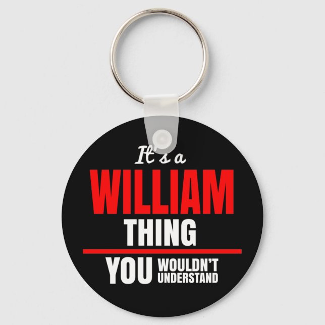 William, was du nicht verstehen würdest schlüsselanhänger (Vorderseite)