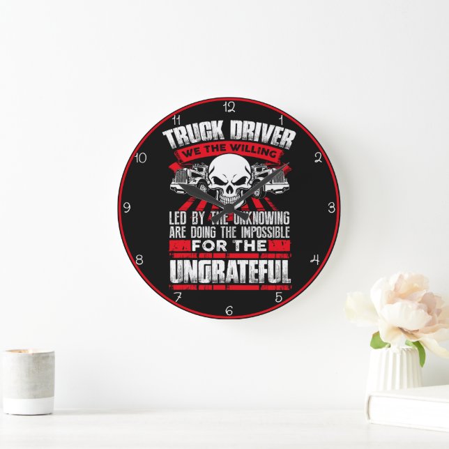 Willing Truck Driver: Undankbar unmöglich Große Wanduhr (Zuhause)