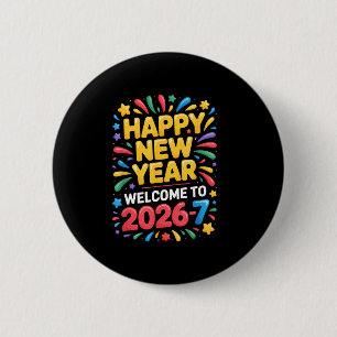 Willkommen 2026 7 Lustiges Frohes Neues Jahr 67 Fe Button