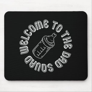 Willkommen bei der Dad-Squad neue Väter erste Zeit Mousepad
