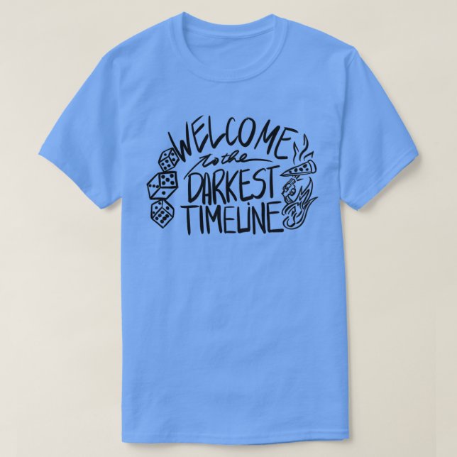 Willkommen bei der dunkelsten Timeline Doodle T-Shirt (Design vorne)