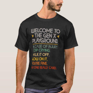 Willkommen bei der Gen X Playground Funny Generati T-Shirt