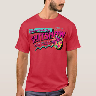 Willkommen bei der Shitshow T-Shirt