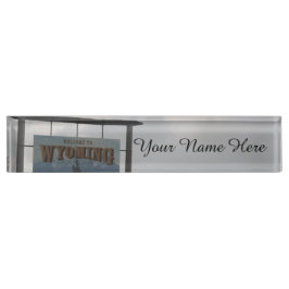 Willkommen bei der Wyoming Desk Plate Namensplakette