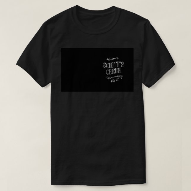 Willkommen bei Schitt&x27;s Creek, wo jeder passt T-Shirt (Design vorne)