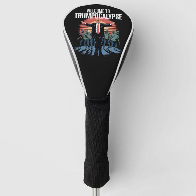 Willkommen bei Trump-ocalypse Funny Trump Hallowee Golf Headcover (Vorderseite)