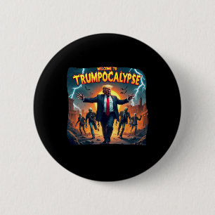 Willkommen bei Trump-okalypse Lustiger Donald Trum Button