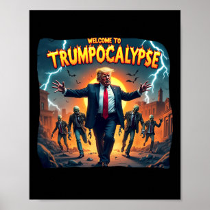 Willkommen bei Trump-okalypse Lustiger Donald Trum Poster