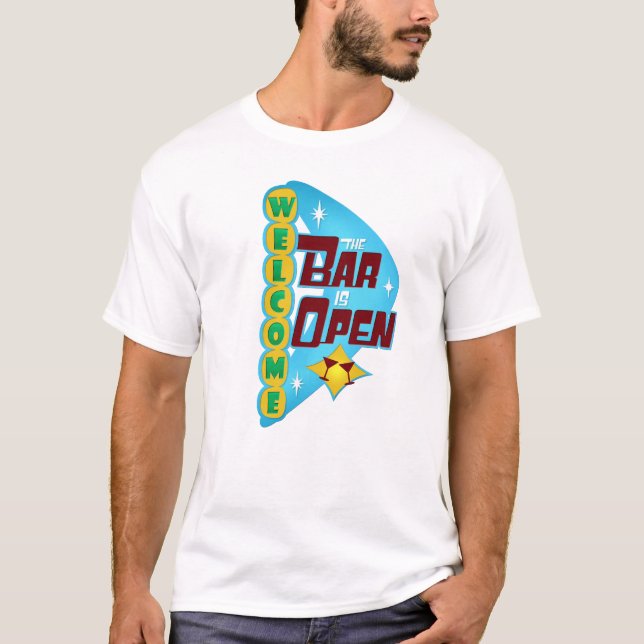 Willkommen, die Bar ist offen T-Shirt (Vorderseite)