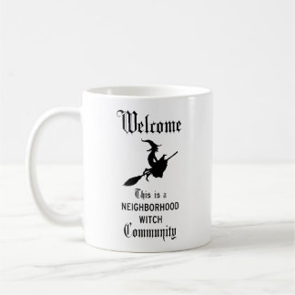 Willkommen Dies ist eine Nachbarschafts-Hexengemei Kaffeetasse