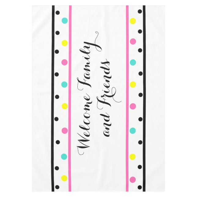 Willkommen Freunde Pink Polka Dots Tischdecke (Vorderseite)