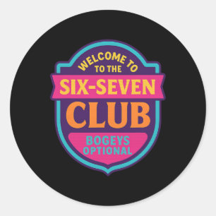 Willkommen im 6 7 Club 67 Nummer 67 Six Seven Mem Runder Aufkleber