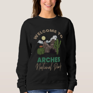 Willkommen im Arches Nationalpark Cactus Wüstenmün Sweatshirt