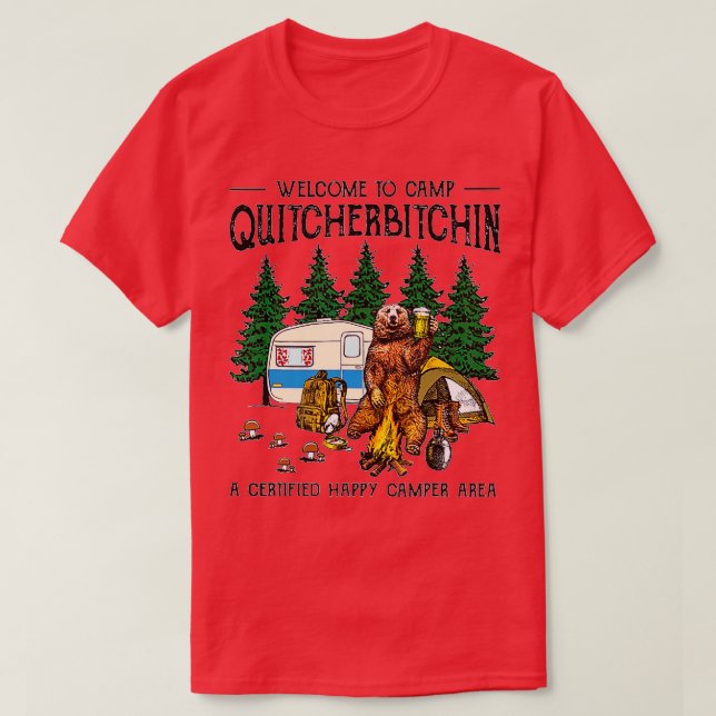 Willkommen im Camp Quitcherbitchin A Certified Bea T-Shirt (Design vorne)