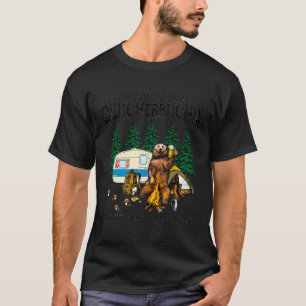 Willkommen im Camp Quitcherbitchin A Certified Bea T-Shirt