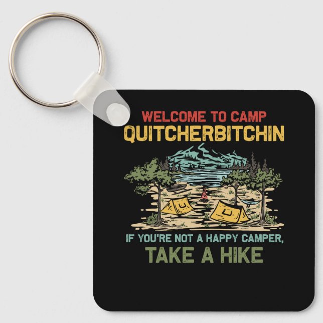 Willkommen im Camp Quitcherbitchin Camping Camp Qu Schlüsselanhänger (Vorderseite)