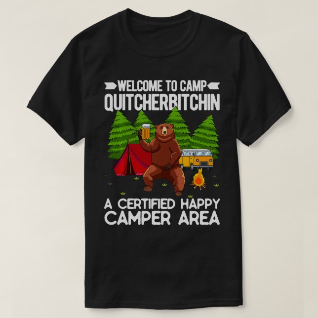 Willkommen im Camp Quitcherbitchin Happy Camp Bear T-Shirt (Design vorne)