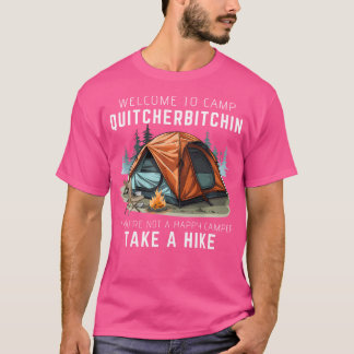 Willkommen im Camp Quitcherbitchin Mountains Lover T-Shirt