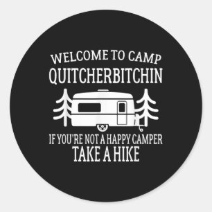 Willkommen im Camp Quitcherin - Lustiges Camping Runder Aufkleber