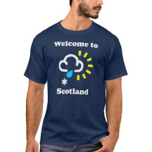 Willkommen im Funny Weather T - Shirt in Schottlan