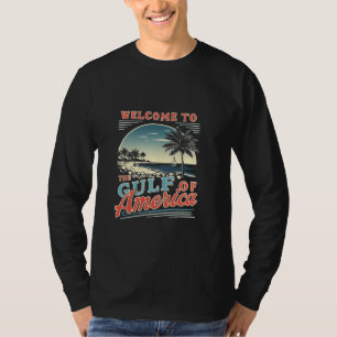 Willkommen im Golf von Amerika Trump T-Shirt