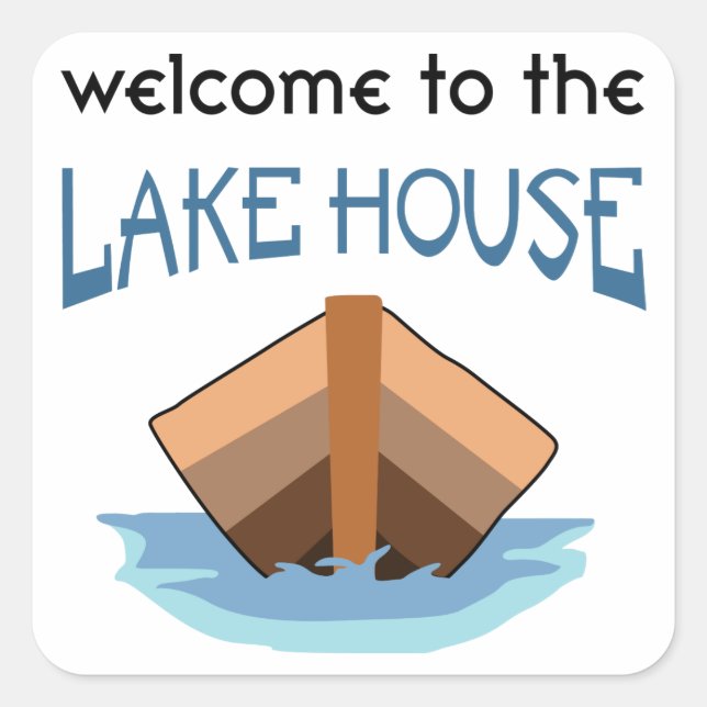 Willkommen im Lake House Quadratischer Aufkleber (Vorderseite)