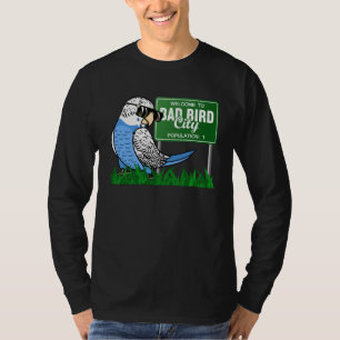 Willkommen in Bad Bird City I Blue Budgie Budgerig T-Shirt