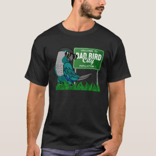 Willkommen in Bad Bird City I Türkis Grüne Wange C T-Shirt