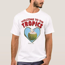 Willkommen in den Tropen T-Shirt
