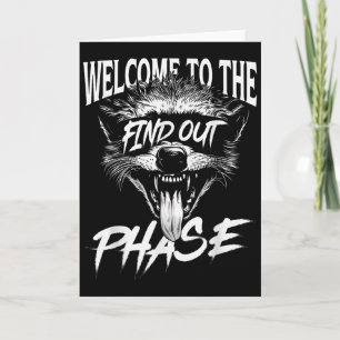 Willkommen in der Find Out Phase Lustige Nge Zitat Karte