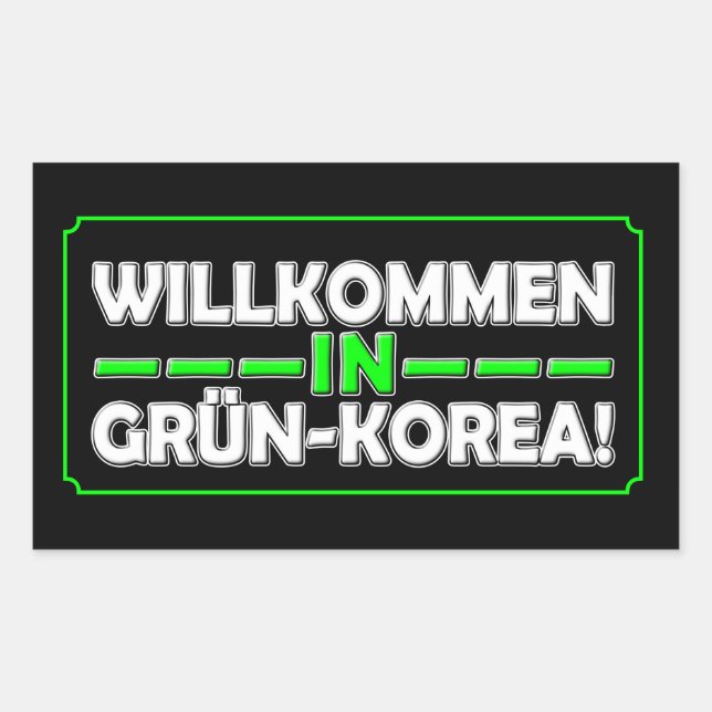 Willkommen in Gruen-Korea!  Rechteckiger Aufkleber (Vorderseite)