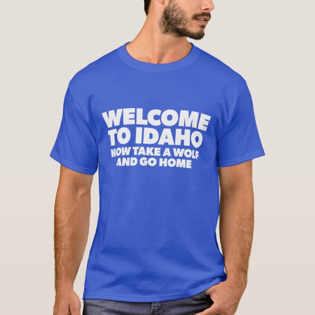 Willkommen in Idaho Jetzt Zuhause T-Shirt (Vorderseite)