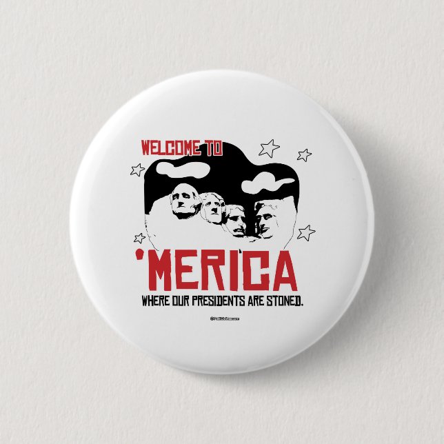 Willkommen in Merica - wo unsere Präsidenten stehe Button (Vorderseite)