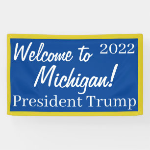 Willkommen in Michigan 2022 Trump Banner